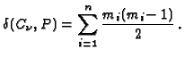 $\displaystyle \delta(C_\nu,P)=\sum_{i=1}^n \frac{m_i(m_i\!-1)}{2}\,. $