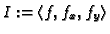 $ I:=\langle f,f_x,f_y \rangle$