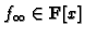 $ f_{\infty}\in \mathbf{F}[x]$