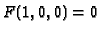 $ F(1,0,0)=0$