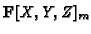 $ \mathbf{F}[X,Y,Z]_m$