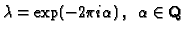 $ \lambda=\exp(-2\pi i\alpha)\,,\;\,\alpha\in\mathbf{Q}$