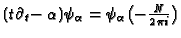 $ (t\partial_t\!-\alpha)\psi_\alpha=\psi_\alpha\bigl(-\frac{N}{2\pi
i}\bigr)$