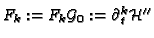 $ F_k:=F_k\mathcal{G}_0:=\partial_t^k\mathcal{H}''$