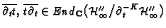 $ \overline{\partial_t t},\,
\overline{t\partial_t}\in End_\mathbf{C}\bigl(\mathcal{H}''_\infty\big/
\partial_t^{-K}\mathcal{H}''_\infty\bigr)$